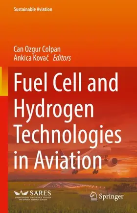 Colpan / Kovac / Kovac |  Fuel Cell and Hydrogen Technologies in Aviation | Buch |  Sack Fachmedien