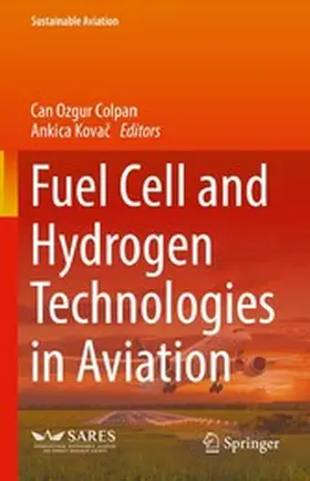 Colpan / Kovac / Kovac |  Fuel Cell and Hydrogen Technologies in Aviation | eBook | Sack Fachmedien