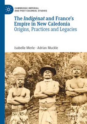 Muckle / Merle |  The Indigénat and France's Empire in New Caledonia | Buch |  Sack Fachmedien
