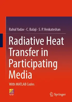 Yadav / Venkateshan / Balaji |  Radiative Heat Transfer in Participating Media | Buch |  Sack Fachmedien