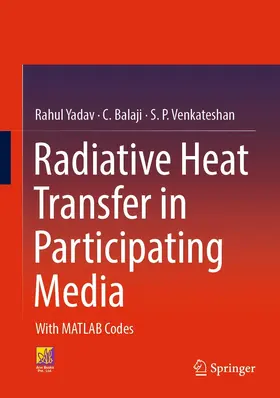 Yadav / Balaji / Venkateshan | Radiative Heat Transfer in Participating Media | E-Book | www.sack.de