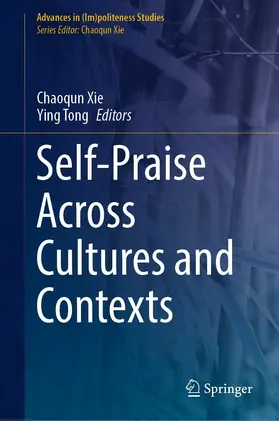 Xie / Tong |  Self-Praise Across Cultures and Contexts | eBook | Sack Fachmedien