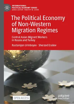 Eraliev / Urinboyev |  The Political Economy of Non-Western Migration Regimes | Buch |  Sack Fachmedien