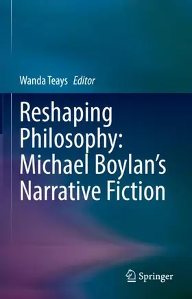 Teays |  Reshaping Philosophy: Michael Boylan's Narrative Fiction | Buch |  Sack Fachmedien