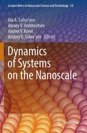 Solov'yov / Verkhovtsev / Korol |  Dynamics of Systems on the Nanoscale | Buch |  Sack Fachmedien
