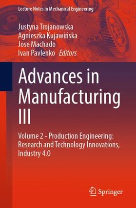 Trojanowska / Pavlenko / Kujawinska |  Advances in Manufacturing III | Buch |  Sack Fachmedien