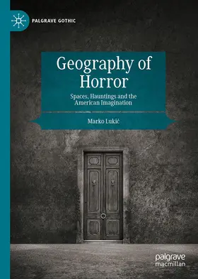 Lukic / Lukic |  Geography of Horror | Buch |  Sack Fachmedien
