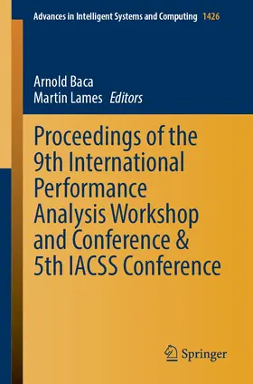 Baca / Exel / Parmar |  Proceedings of the 9th International Performance Analysis Workshop and Conference & 5th IACSS Conference | Buch |  Sack Fachmedien