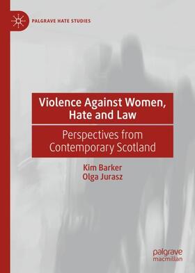 Jurasz / Barker |  Violence Against Women, Hate and Law | Buch |  Sack Fachmedien