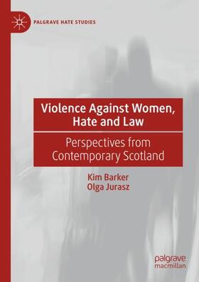 Jurasz / Barker |  Violence Against Women, Hate and Law | Buch |  Sack Fachmedien
