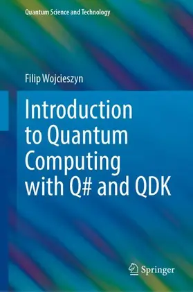 Wojcieszyn |  Introduction to Quantum Computing with Q# and QDK | Buch |  Sack Fachmedien