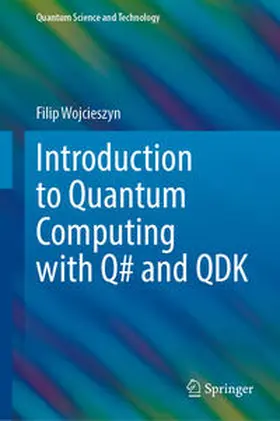 Wojcieszyn | Introduction to Quantum Computing with Q# and QDK | E-Book | sack.de
