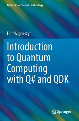 Wojcieszyn |  Introduction to Quantum Computing with Q# and QDK | Buch |  Sack Fachmedien