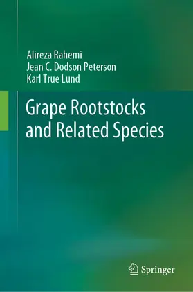 Rahemi / Dodson Peterson / Lund |  Grape Rootstocks and Related Species | Buch |  Sack Fachmedien
