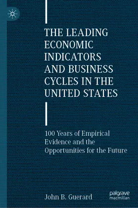 Guerard |  The Leading Economic Indicators and Business Cycles in the United States | Buch |  Sack Fachmedien