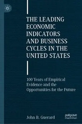Guerard |  The Leading Economic Indicators and Business Cycles in the United States | eBook | Sack Fachmedien