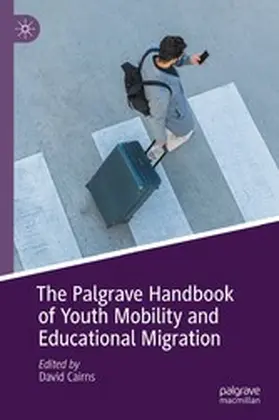Cairns |  The Palgrave Handbook of Youth Mobility and Educational Migration | eBook | Sack Fachmedien