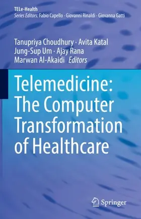 Choudhury / Katal / Al-Akaidi |  Telemedicine: The Computer Transformation of Healthcare | Buch |  Sack Fachmedien