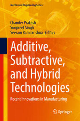 Prakash / Singh / Ramakrishna |  Additive, Subtractive, and Hybrid Technologies | eBook | Sack Fachmedien