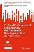 Della Vecchia / Antonelli |  Civil and Environmental Engineering for the Sustainable Development Goals | Buch |  Sack Fachmedien
