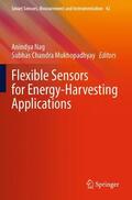 Mukhopadhyay / Nag |  Flexible Sensors for Energy-Harvesting Applications | Buch |  Sack Fachmedien