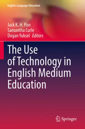 Pun / Yuksel / Curle |  The Use of Technology in English Medium Education | Buch |  Sack Fachmedien