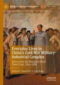 Wang / Xu |  Everyday Lives in China's Cold War Military-Industrial Complex | Buch |  Sack Fachmedien