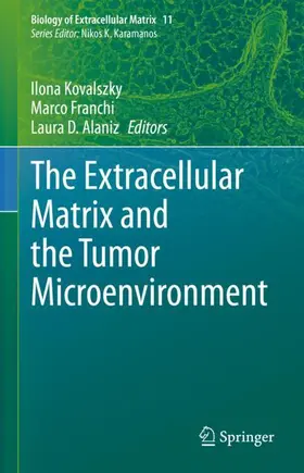Kovalszky / Alaniz / Franchi | The Extracellular Matrix and the Tumor Microenvironment | Buch | 978-3-030-99707-6 | www.sack.de