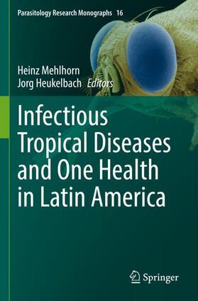 Heukelbach / Mehlhorn | Infectious Tropical Diseases and One Health in Latin America | Buch | 978-3-030-99714-4 | sack.de
