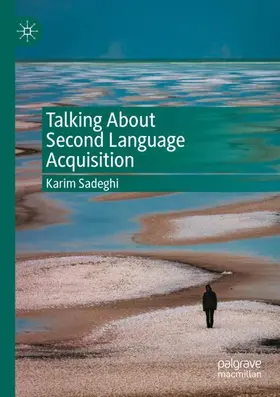 Sadeghi |  Talking About Second Language Acquisition | Buch |  Sack Fachmedien