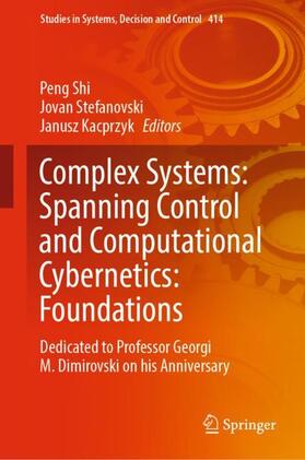 Shi / Kacprzyk / Stefanovski |  Complex Systems: Spanning Control and Computational Cybernetics: Foundations | Buch |  Sack Fachmedien