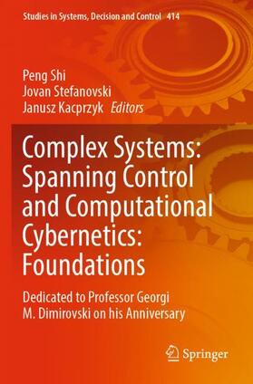 Shi / Kacprzyk / Stefanovski |  Complex Systems: Spanning Control and Computational Cybernetics: Foundations | Buch |  Sack Fachmedien