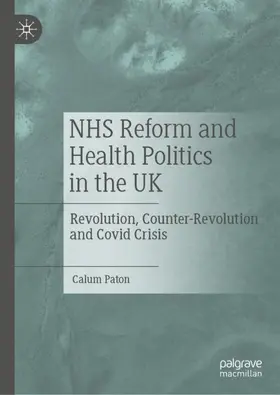 Paton |  NHS Reform and Health Politics in the UK | Buch |  Sack Fachmedien