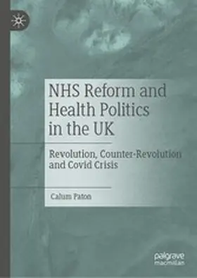 Paton |  NHS Reform and Health Politics in the UK | eBook | Sack Fachmedien