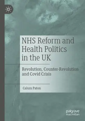 Paton |  NHS Reform and Health Politics in the UK | Buch |  Sack Fachmedien