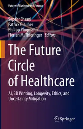 Ehsani / Glauner / Plugmann | The Future Circle of Healthcare | E-Book | sack.de