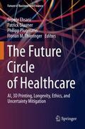 Ehsani / Thieringer / Glauner |  The Future Circle of Healthcare | Buch |  Sack Fachmedien