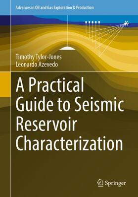 Azevedo / Tylor-Jones | A Practical Guide to Seismic Reservoir Characterization | Buch | 978-3-030-99853-0 | sack.de
