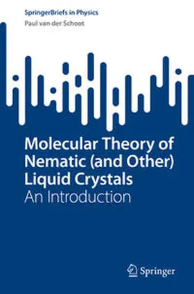 van der Schoot | Molecular Theory of Nematic (and Other) Liquid Crystals | E-Book | sack.de