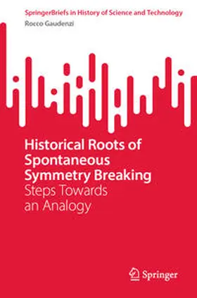 Gaudenzi | Historical Roots of Spontaneous Symmetry Breaking | E-Book | sack.de
