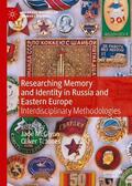 Jones / McGlynn |  Researching Memory and Identity in Russia and Eastern Europe | Buch |  Sack Fachmedien