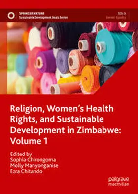 Chirongoma / Manyonganise / Chitando | Religion, Women’s Health Rights, and Sustainable Development in Zimbabwe: Volume 1 | E-Book | sack.de