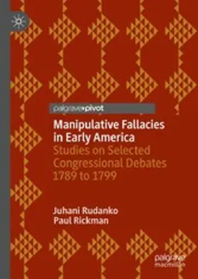 Rudanko / Rickman |  Manipulative Fallacies in Early America | eBook | Sack Fachmedien