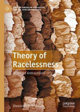 Mason | Theory of Racelessness | Buch | 978-3-030-99943-8 | sack.de