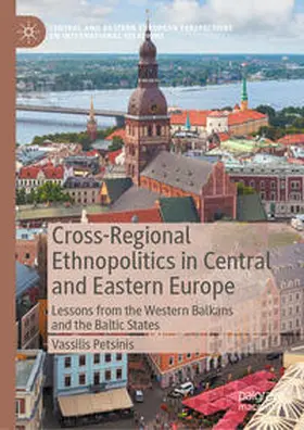 Petsinis |  Cross-Regional Ethnopolitics in Central and Eastern Europe | eBook | Sack Fachmedien