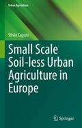 Caputo |  Small Scale Soil-less Urban Agriculture in Europe | eBook | Sack Fachmedien