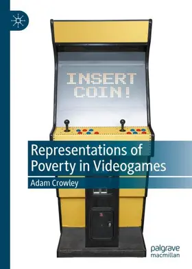 Crowley |  Representations of Poverty in Videogames | Buch |  Sack Fachmedien