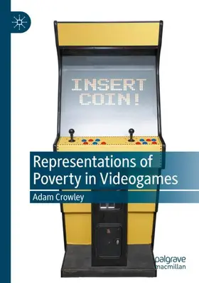 Crowley | Representations of Poverty in Videogames | Buch | 978-3-031-00146-8 | www.sack.de