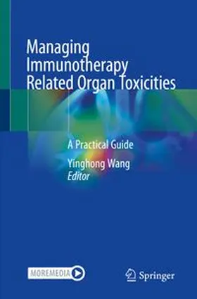 Wang | Managing Immunotherapy Related Organ Toxicities | Buch | 978-3-031-00240-3 | www.sack.de