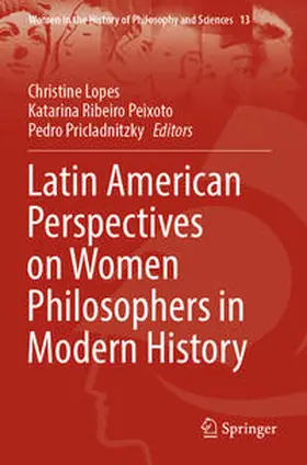 Lopes / Pricladnitzky / Ribeiro Peixoto |  Latin American Perspectives on Women Philosophers in Modern History | Buch |  Sack Fachmedien